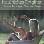 Natürliches entgiften